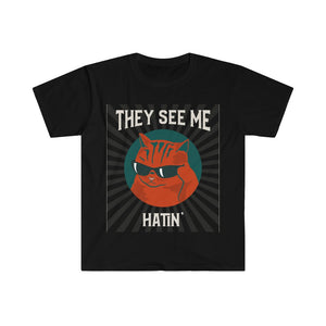 They see me Hatin Softstyle T-Shirt